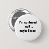 Ik ben verward ronde button 5,7 cm (Voorkant /achterkant)