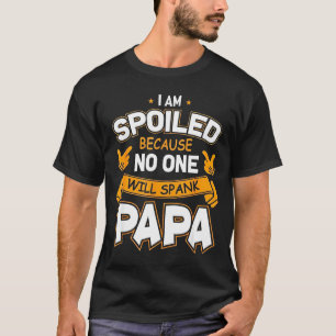 Ik ben verwend omdat Will papa slaat T-shirt