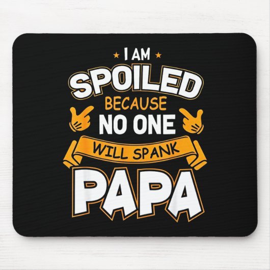 Ik ben verwend omdat Will papa zal slaan Muismat (Voorkant)