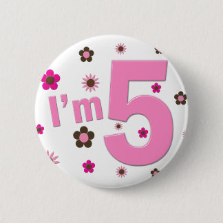 Ik ben vijf roze en bruine bloemen ronde button 5,7 cm