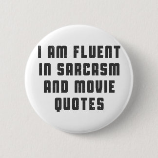 Ik ben vloeiend in sarcasme en filmquotes ronde button 5,7 cm
