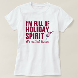 IK BEN VOLLEDIG VAN HOLIDAY SPIRIT, Wijn genaamd. T-shirt