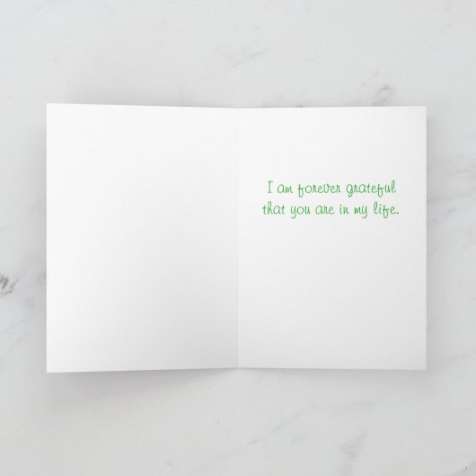 Ik ben voor altijd Dankbaar dat u in Mijn Leven Bedankkaart (Binnen)