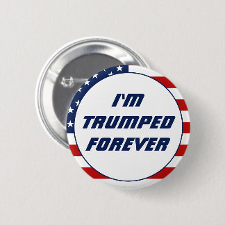 Ik ben voor altijd getroefd, Grappige Trump 2024 Ronde Button 5,7 Cm