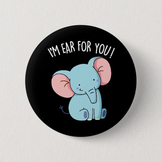 Ik ben voor je grappige olifant Pun Dark BG Ronde Button 5,7 Cm (Voorkant)