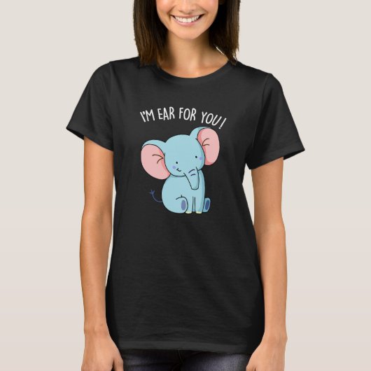 Ik ben voor je grappige olifant Pun Dark BG T-shirt (Voorkant)