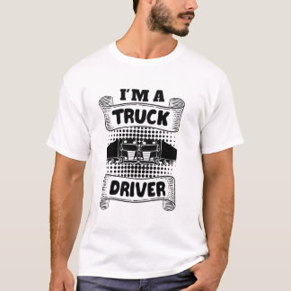 Ik ben vrachtwagenchauffeur t-shirt