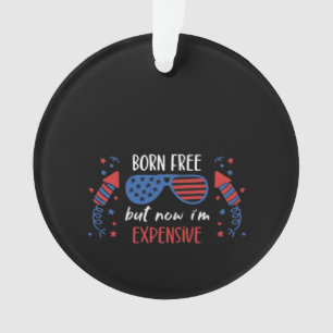 Ik ben vrij geboren, maar nu ben ik duur, grappig ornament