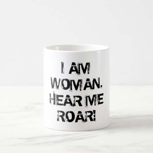 "IK BEN VROUW. HOOR ME ROAR!" KOFFIEMOK (Center)