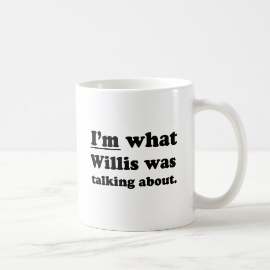 IK BEN WAAR WILLIS HET OVER HAD KOFFIEMOK (Rechts)