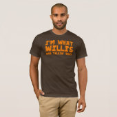 Ik ben waar Willis het over had. T-shirt (Voorkant volledig)