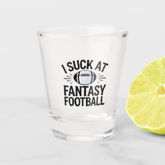 Ik ben waardeloos in Fantasy Football Sportliefheb Shot Glas