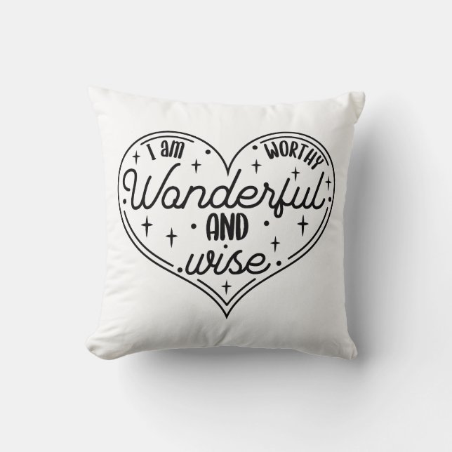 Ik ben waardig, geweldig en wijs kussen (Voorkant)