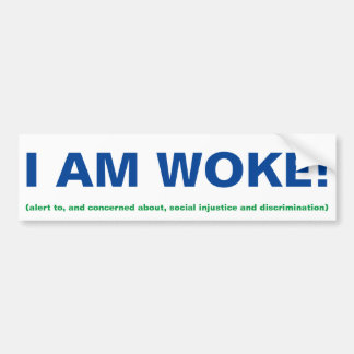 Ik ben wakker bumpersticker