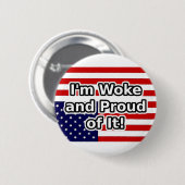 Ik ben wakker en trots erop ronde button 5,7 cm (Voorkant /achterkant)
