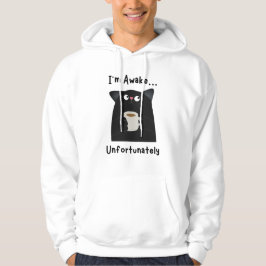 Ik ben wakker... Helaas – Grappige kat koffie hood Hoodie