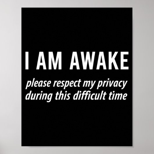 Ik ben wakker, respecteer mijn privacy Grappig sar Poster (Voorkant)