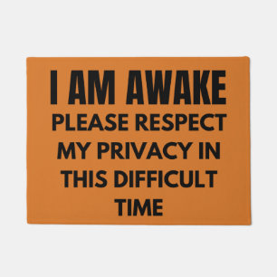 Ik ben wakker, respecteer mijn privacy in deze deurmat