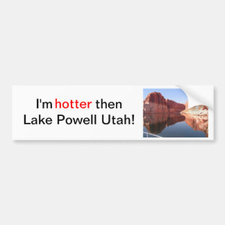 Ik ben warmer dan het Powell Utah-meer Bumpersticker