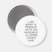 Ik ben wat een persoon met een onzichtbare ziekte magneet (Voorkant / Achterkant)
