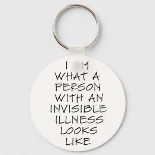 Ik ben wat een persoon met een onzichtbare ziekte sleutelhanger