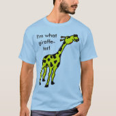 Ik ben wat giraf-ter. t-shirt (Voorkant)