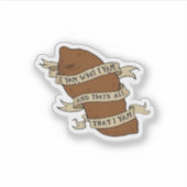 Ik Ben Wat Ik Ben Citaat Grappige Speelse Stemming Sticker (Voorkant)