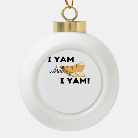 Ik ben wat ik ben! Classic Keramische Bal Ornament (Voorkant)