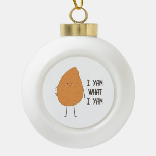 Ik ben wat ik ben! Geweldige Yam Plantaardige Pun Keramische Bal Ornament