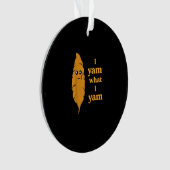 Ik ben wat ik ben grappig ornament (voorkant)