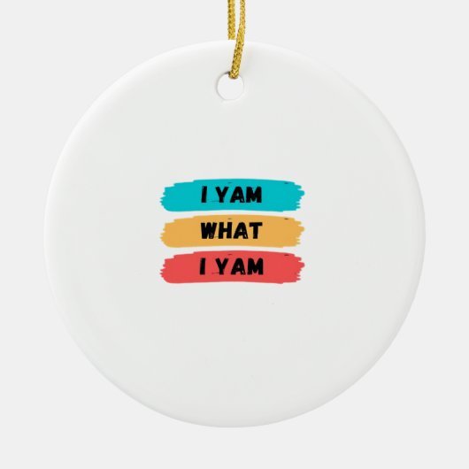 Ik ben wat ik ben grappige klassieker keramisch ornament (Voorkant)