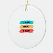 Ik ben wat ik ben grappige klassieker keramisch ornament (Links)