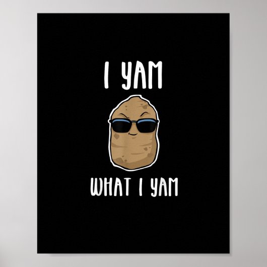 Ik ben wat ik ben grappige yam zoete aardappel poster (Voorkant)