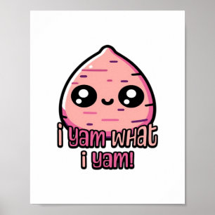 Ik ben wat ik ben! Schattigee Yam Pun Classic Poster