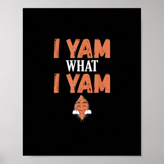 Ik ben wat ik ben Thanksgiving Turkije dag grappig Poster (Voorkant)
