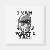 Ik ben wat ik ben Yam Classic meme ontwerp Magneet (Voorkant)