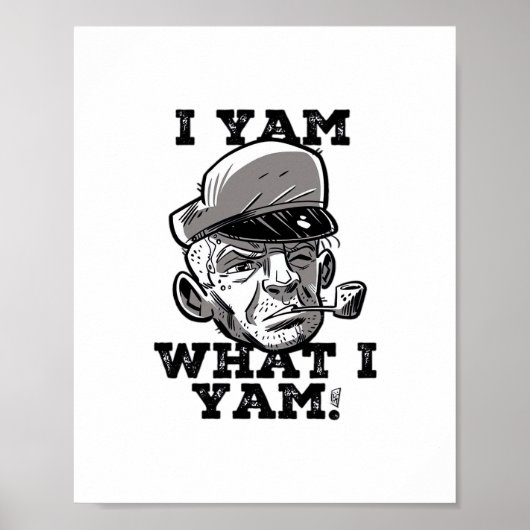 Ik ben wat ik ben Yam Classic meme ontwerp Poster (Voorkant)