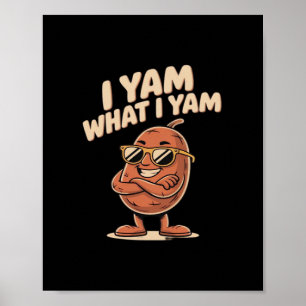 Ik ben wat ik ben Yam Classic Quote Poster
