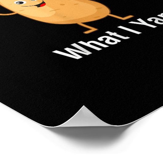 Ik ben wat ik ben Yam Funny Thanksgiving Potato Pu Poster (Hoek)