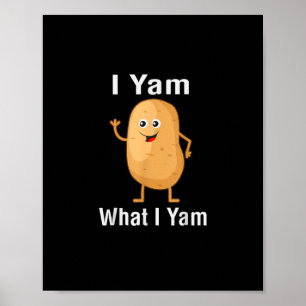 Ik ben wat ik ben Yam Funny Thanksgiving Potato Pu Poster