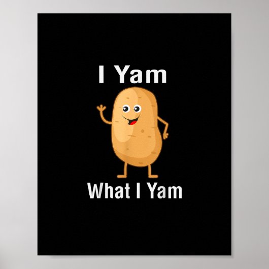 Ik ben wat ik ben Yam Funny Thanksgiving Potato Pu Poster (Voorkant)