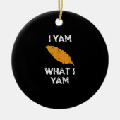 Ik ben wat ik ben Yam Grappige Thanksgiving Keramisch Ornament (Voorkant)
