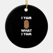 Ik ben wat ik ben Yam Grappige Thanksgiving Keramisch Ornament (Voorkant)