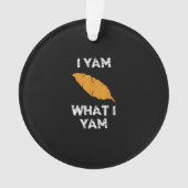 Ik ben wat ik ben Yam Grappige Thanksgiving Ornament (voorkant)