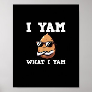 Ik ben wat ik ben Yam Humorous V-Neck Poster