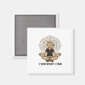 Ik ben wat ik ben Yam Meme Quote Magneet (Voorkant / Achterkant)