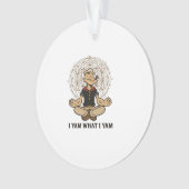 Ik ben wat ik ben Yam Meme Quote Ornament (voorkant)
