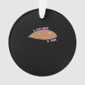 Ik ben wat ik Yam Classic Trendy Ornament (voorkant)