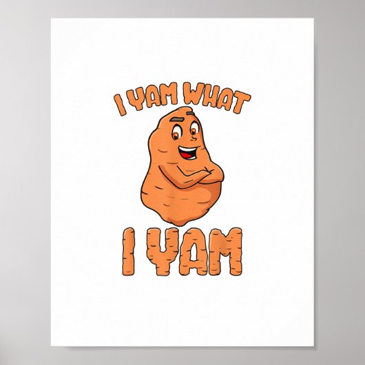 Ik ben wat ik Yam Sweet Potato Funny Thanksgiving Poster (Voorkant)