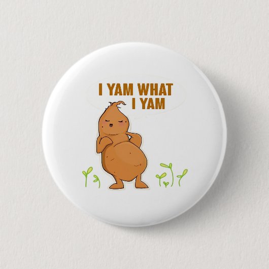Ik ben wat ik Yam Trendy Basic Ronde Button 5,7 Cm (Voorkant)